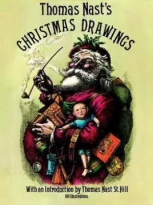 Image of Thomas Nasts Christmas drawings by Thomas Nast