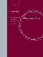 Image of musimathics volume 2 the mathematical foundations of music