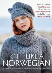 Image of Knit Like A Norwegian : 30 Stunning Patterns from Scandinavia's Top Designers