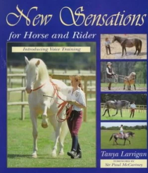 Image of New Sensations for Horse and Rider by Tanya Larrigan Hardback