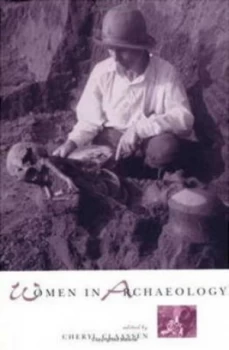 Image of Women in Archaeology by Cheryl Claassen Book