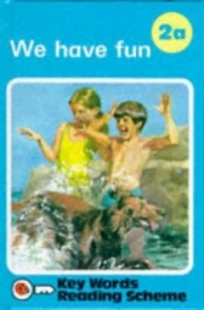 Image of We Have Fun by Ladybird Hardback