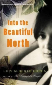 Image of Into the Beautiful North by Luis Alberto Urrea Paperback