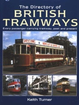 Image of The Directory of British Tramways by Keith Turner Hardback