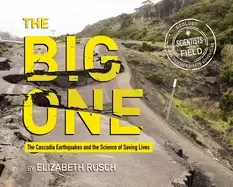 Image of big one the cascadia earthquakes and the science of saving lives