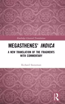 Image of Megasthenes' Indica : A New Translation of the Fragments with Commentary