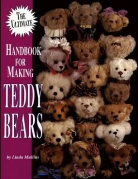 Image of The Ultimate Handbook for Making Teddy Bears by Linda Mullins Book