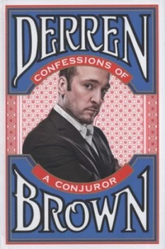 Image of Confessions of a Conjuror by Derren Brown Hardback