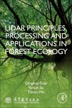 Image of LiDAR Principles, Processing and Applications in Forest by Qinghua Guo
