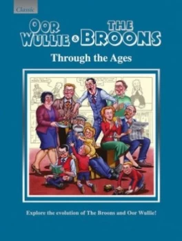 Image of Oor Wullie and the Broons through the Ages by Parragon Books Ltd Hardback