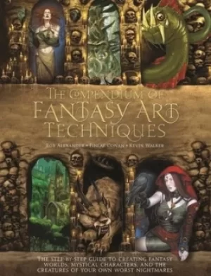 Image of The compendium of fantasy art techniques by Rob Alexander