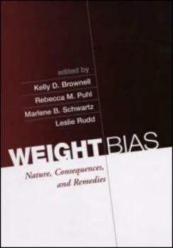 Image of Weight Bias by Kelly D. Brownell Hardback