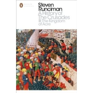 Image of A History of the Crusades III : The Kingdom of Acre and the Later Crusades