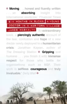 Image of Six Months in Sudan : A Young Doctor in a War-torn Village