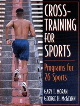 Image of Cross-Training for Sports by Gary T Moran and George H Mcglynn Book