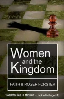 Image of Women and the Kingdom by Faith Forster and Roger Forster Paperback