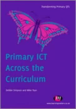 Image of Primary Ict across the Curriculum by Debbie Simpson Paperback