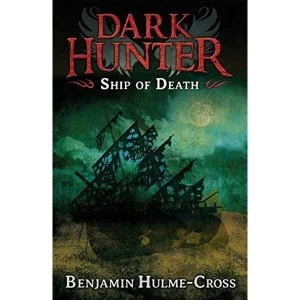 Image of Ship of Death Dark Hunter 6 by Benjamin Hulme-Cross (Paperback, 2013)