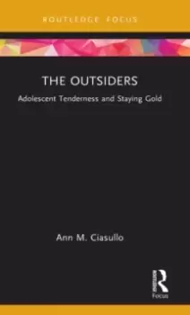 Image of The Outsiders : Adolescent Tenderness and Staying Gold