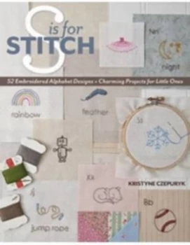Image of S Is for Stitch by Kristyne Czepuryk Book