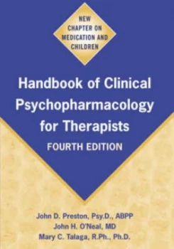 Image of Handbook of Clinical Psychopharmacology for Therapists by John Preston and John H Oneal and Mary C Talaga Hardback