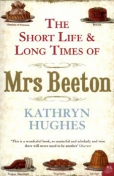 Image of The Short Life and Long Times of Mrs Beeton by Kathryn Hughes Paperback
