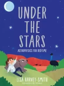 Image of Under the Stars : Astrophysics for Bedtime