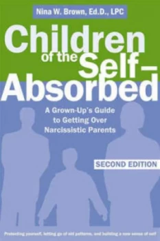 Image of Children of the Self-Absorbed by Nina W Brown Paperback