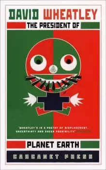 Image of The president of planet Earth by David Wheatley
