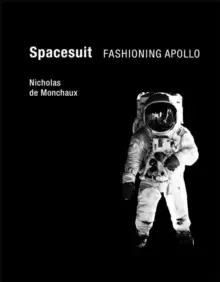 Image of Spacesuit : Fashioning Apollo