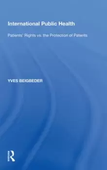 Image of International Public Health : Patients' Rights vs. the Protection of Patents