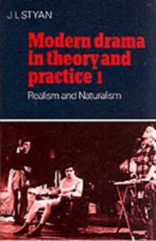 Image of Modern Drama in Theory and Practice. Vol. 1 Realism and Naturalism by J. L. Styan Paperback
