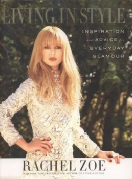 Image of Living in Style by Rachel Zoe Hardback