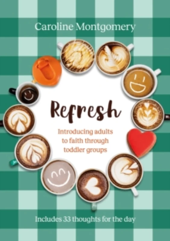 Image of Refresh : Introducing adults to faith through toddler groups Paperback / softback