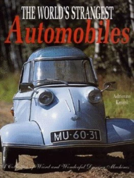 Image of The Worlds Strangest Automobiles by Adrienne Kessel Hardback