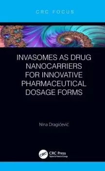 Image of Invasomes as Drug Nanocarriers for Innovative Pharmaceutical Dosage Forms