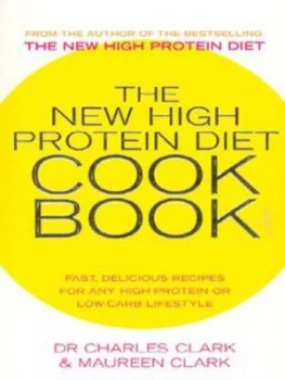 Image of The New High Protein Diet Cookbook by Dr. Charles Clark Paperback