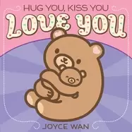 Image of hug you kiss you love you