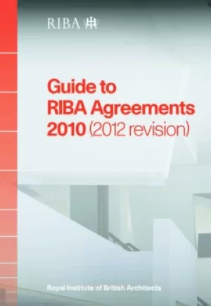 Image of Guide to RIBA Agreements 2010 (2012 Revision)