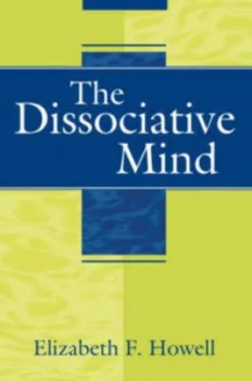 Image of The Dissociative Mind by Elizabeth F. Howell Paperback