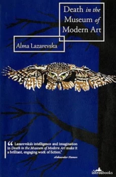 Image of Death in the Museum of Modern Art by Alma Lazarevska Book