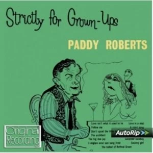 image of Paddy Roberts - Strictly For Grown Ups CD