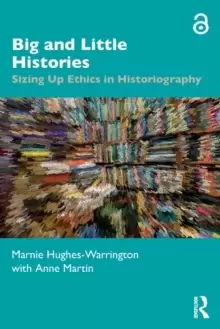 Image of Big and Little Histories : Sizing Up Ethics in Historiography