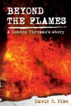Image of Beyond the Flames by David C. Pike Paperback