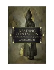 Image of Reading Contagion : The Hazards of Reading in the Age of Print