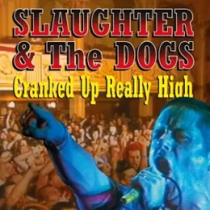 Image of Cranked Up Really High by Slaughter and The Dogs Vinyl Album