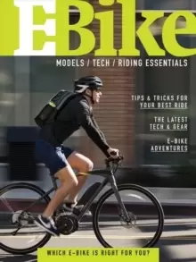 Image of E-Bike : A Guide to E-Bike Models, Technology & Riding Essentials