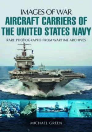 Image of Aircraft carriers of the United States Navy by Michael Green