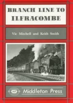Image of Branch Line to Ilfracombe by Vic Mitchell and Keith Smith Book