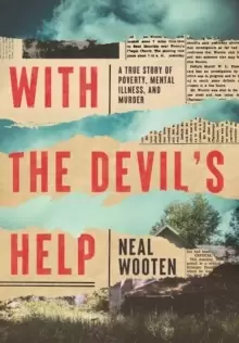 Image of With the Devil's Help : A True Story of Poverty, Mental Illness, and Murder
